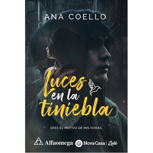 Luces en la tiniebla: Eres el motivo de mis horas, de Ana Coello. Editorial Alfaomega - Nova Casa, tapa blanda, edición 1 en español, 2023