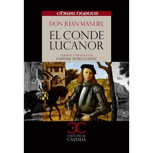 El Conde Lucanor - Don Juan Manuel, de Don Juan Manuel. Editorial Castalia en español