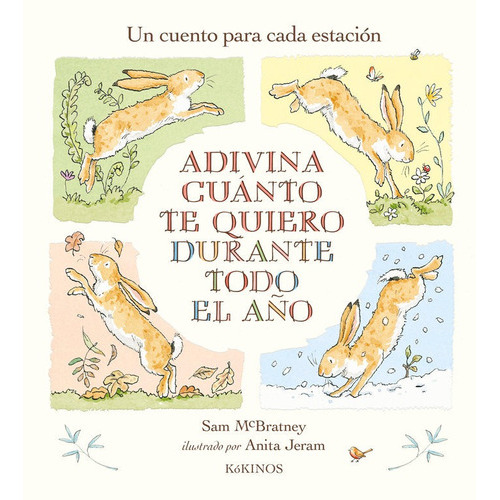 Adivina Cuanto Te Quiero A Lo Largo Del Aãâo, De Mcbratney, Sam. Editorial Kokinos, Tapa Dura En Español