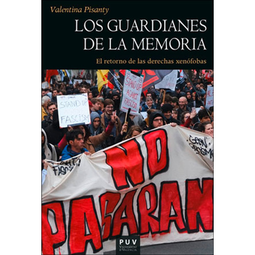 Los guardianes de la memoria, de Valentina Pisanty y Mónica Granell Toledo. Editorial Publicacions de la Universitat de València, tapa blanda en español, 2022