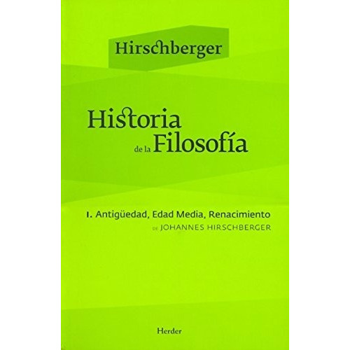 Historia De La Filosofía I Johannes Hirschberger 