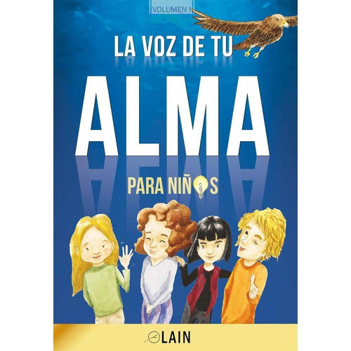 La Voz De Tu Alma Para Niños - Laín García Calvo