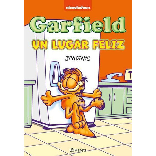 Garfield Un Lugar Feliz, De Nickelodeon. Editorial Planeta, Tapa Blanda En Español, 2022