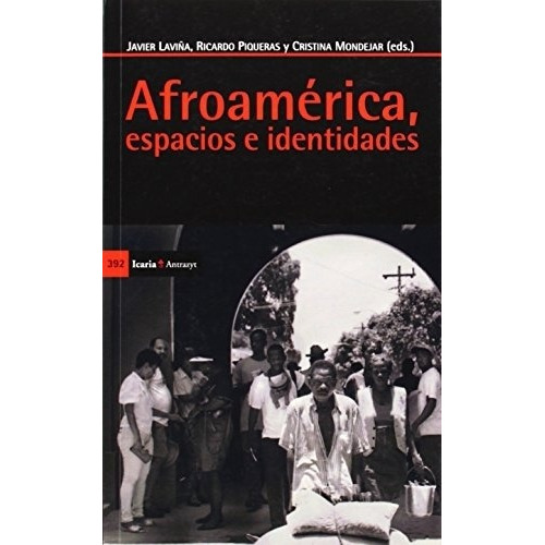 Afroamerica, Espacios E Identidades  - Piqueras, Laviña Y Ot