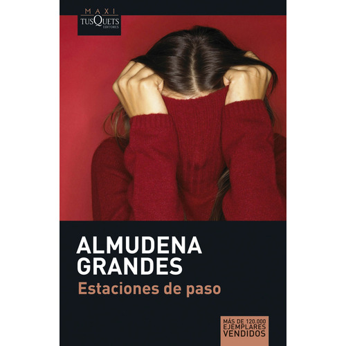 Estaciones De Paso, De Almudena Grandes. Editorial Tusquets Maxi, Tapa Blanda En Español