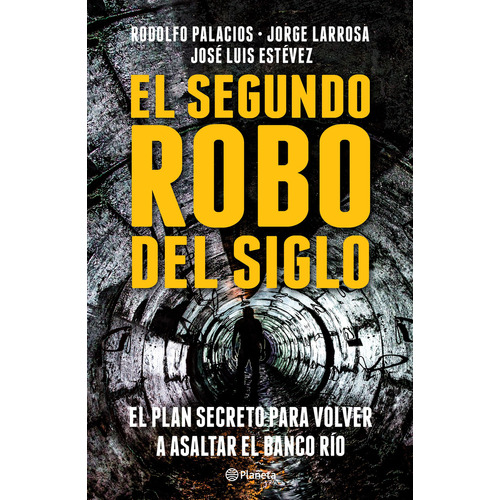 El Segundo Robo Del Siglo de R. Palacios, J. L. Estévez Editorial Planeta