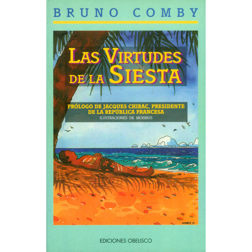 Las virtudes de la siesta: Las virtudes de la siesta, de Bruno Comby. Serie 8477205708, vol. 1. Editorial Ediciones Gaviota, tapa blanda, edición 1997 en español, 1997