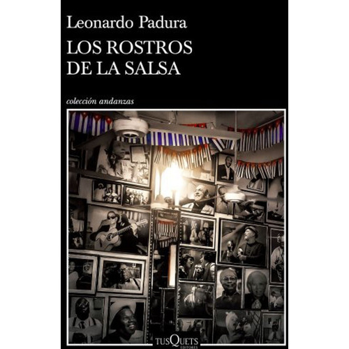Los Rostros De La Salsa - Padura, Leonardo