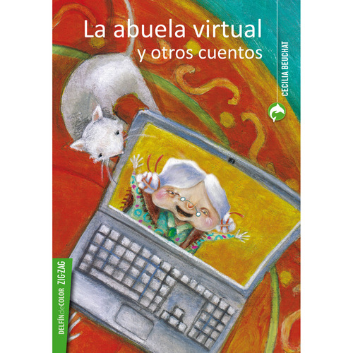 La Abuela Virtual Y Otros Cuentos, De Beuchat, Cecilia. Editorial Zigzag, Tapa Blanda En Español