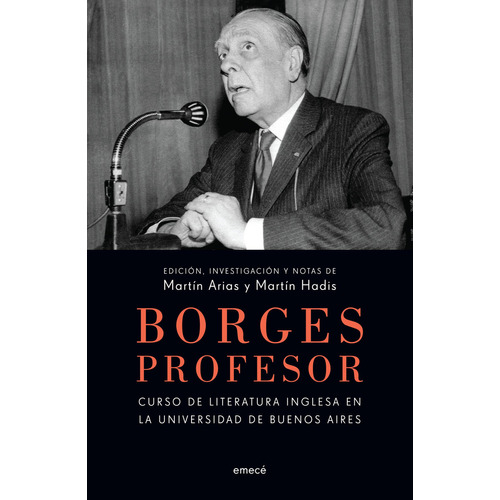 Borges Profesor - Curso De Literatura Inglesa En La Universidad De Buenos Aires, de Borges, Jorge Luis. Editorial Sudamericana, tapa blanda en español, 2019