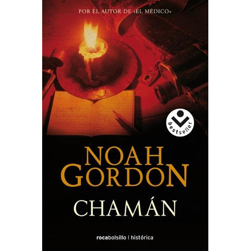 Chaman, el, de Gordon, Noah. Serie Novela Histórica Editorial Roca Bolsillo, tapa blanda en español, 2008