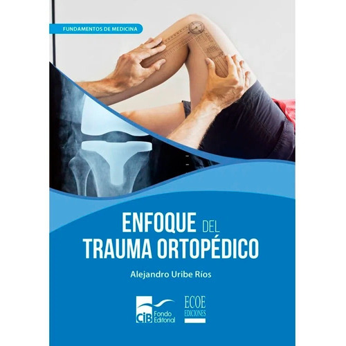 Libro Enfoque Del Trauma Ortopédico