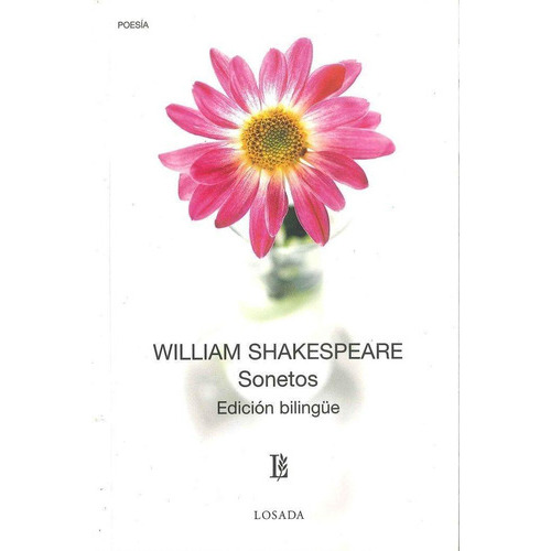 Sonetos (ed.bilingue), De Shakespeare, William. Editorial Losada, Tapa Blanda En Español, 2007