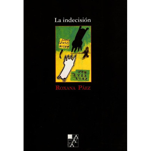 Indecision  La, De Paez Roxana. Serie Única, Vol. Único. Editorial La Marca Editora, Tapa Blanda En Español
