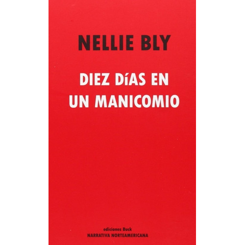 Libro Diez Dias En Un Manicomio - Bly, Nellie