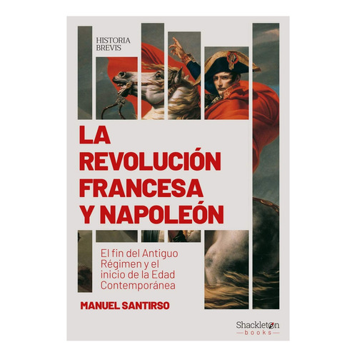 La Revolucion Francesa Y Napoleon - Manuel Santirso