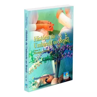 História Da Umbanda No Brasil - Vol. 10, De : Diamantino Fernandes Trindade. Série Não Aplica, Vol. Não Aplica. Editora Editora Do Conhecimento, Capa Mole, Edição Não Aplica Em Português, 2020