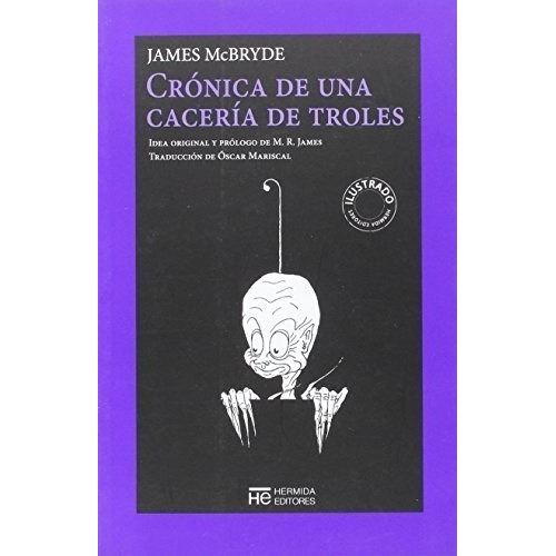 Cronica De Una Caceria De Troles, De Mcbryde, James. Editorial Hermida En Español