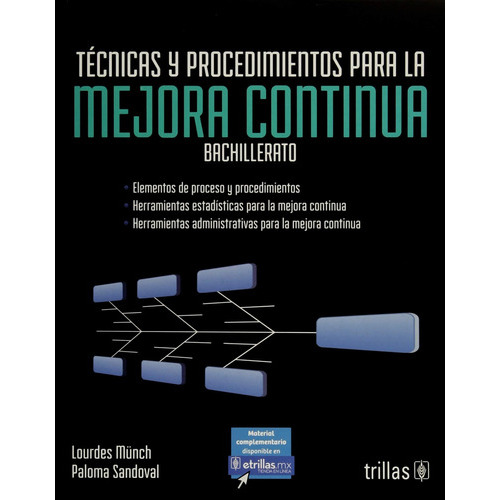 Tecnicas Y Procedimientos Para La Mejora Continua Y Calidad Total, De Munch Galindo Sandoval. Editorial Trillas, Tapa Blanda En Español, 2015