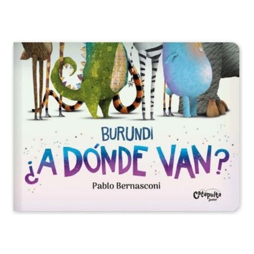 Burundi - A Donde Van? - Pablo Bernasconi, de Bernasconi, Pablo. Editorial Catapulta, tapa dura en español, 2023