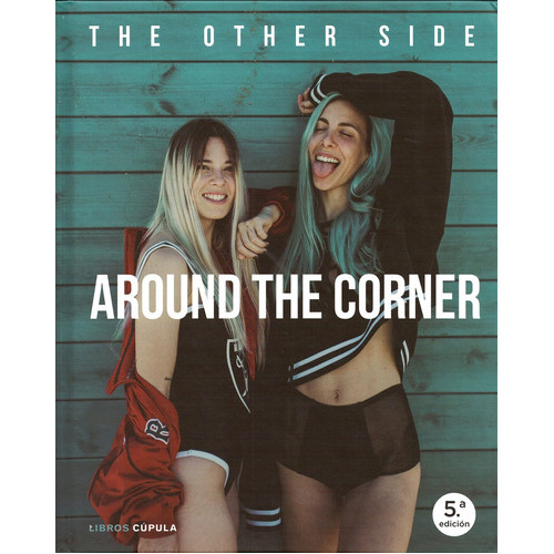 Around The Corner, De The Other Side. Editorial Libros Cúpula, Tapa Blanda, Edición 1 En Español, 2018