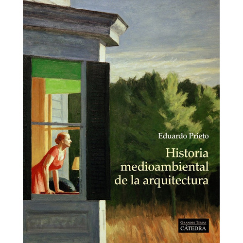 Historia Medioambiental De La Arquitectura - Prieto, Edua...