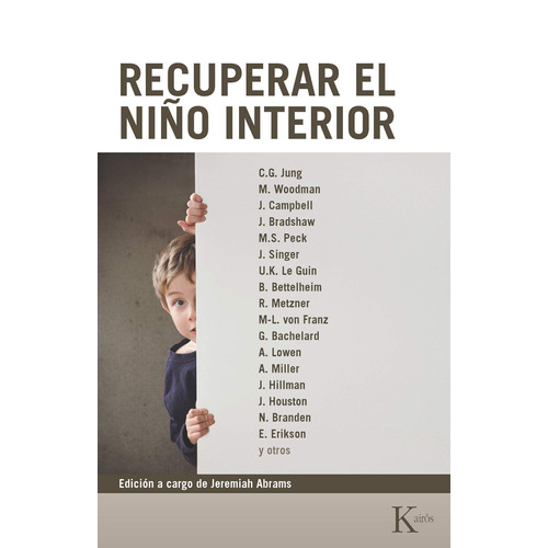 Recuperar el niño interior, de ABRAMS JEREMIAH. Editorial Kairos, tapa blanda en español, 1997