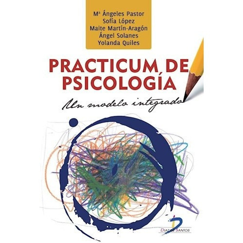 Practicum De Psicologia De Maria Angeles Pasto, de Maria Angeles Pastor. Editorial DIAZ DE SANTOS en español