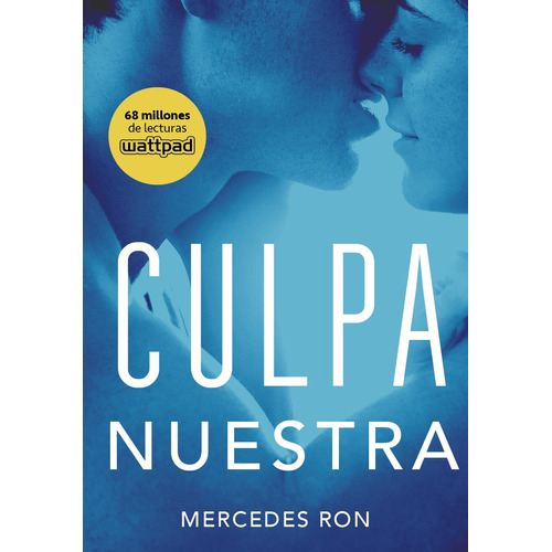 Culpa nuestra (Culpables 3), de Ron, Mercedes. Serie Ellas Editorial Montena, tapa blanda en español, 2018