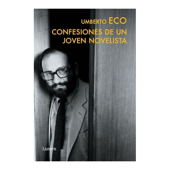 Confesiones De Un Joven Novelista - Umberto Eco