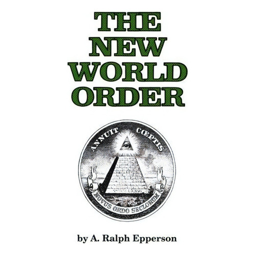 The New World Order, de Epperson, Ra. Editorial African Tree Press, tapa blanda en inglés, 2016