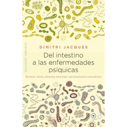 Del Intestino A Las Enfermedades Psiquicas - Jacques,dimi...