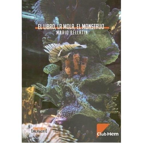 Libro, La Mola, El Monstruo, El - Mario Bellatin