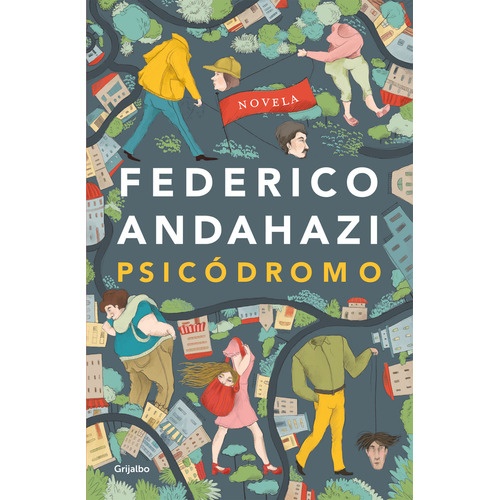 Libro Psicódromo - Federico Andahazi - Grijalbo