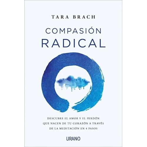 Compasion Radical - Tara Brach - Libro Nuevo - Urano