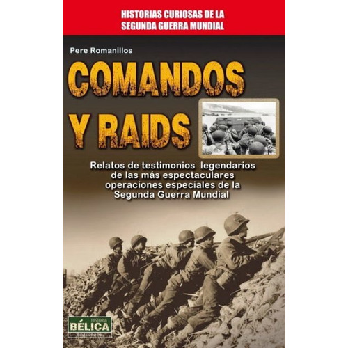 COMANDOS Y RAIDS, de ROMANILLOS, PERE. Editorial EDICIONES ROBINBOOK, S.L., tapa blanda en español