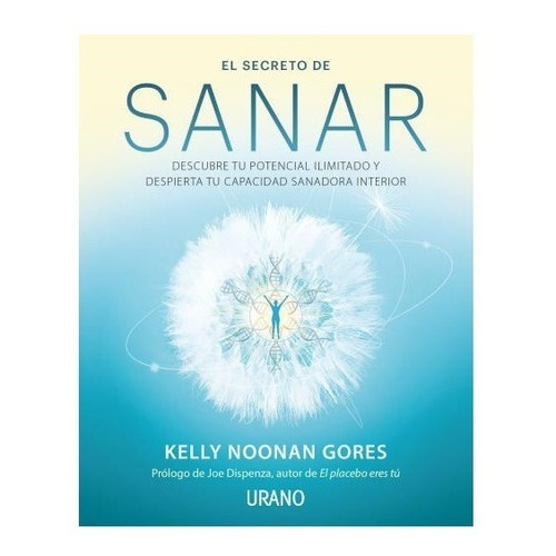 El Secreto De Sanar - Kelly Noonan Gores - Libro