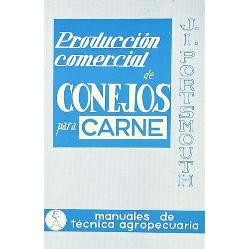 Produccionercial De Conejos Para Carne De Port, De Portsmouth. Editorial Acribia En Español