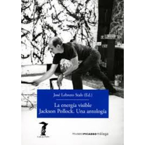 Energia Visible Jackson Pollock Una Antologia,la - Lebrer