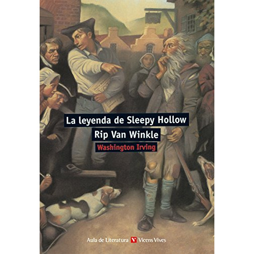 La Leyenda De Sleepy Hollow Rip Van Winkle, De Washington Irving. Editorial Vicens Vives En Español