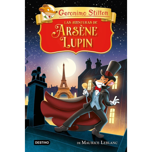 Las Aventuras De Arsene Lupin, De Stilton, Geronimo. Editorial Destino Infantil & Juvenil, Tapa Dura En Español