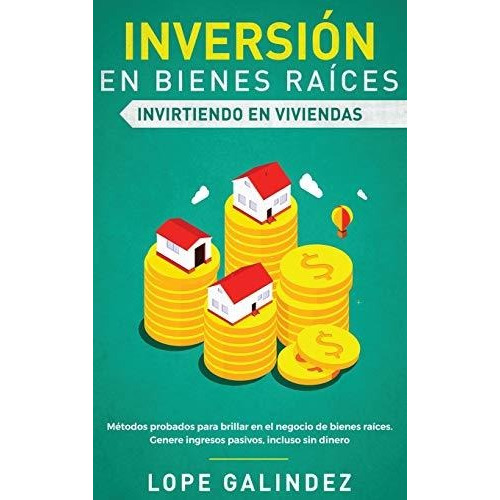 Libro : Inversión En Bienes Raíces Invirtiendo En...