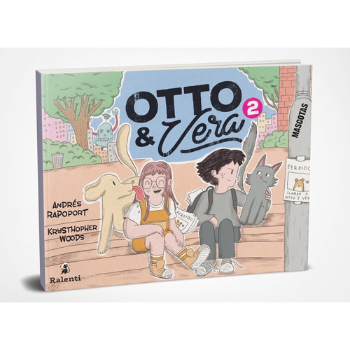 Otto Y Vera 2 - Mascotas - Rapoport / Woods, de Rapoport, Andres. Editorial RALENTI, tapa blanda en español, 2021