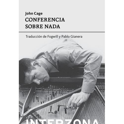 Conferencia Sobre Nada - John Cage - Interzona - Libro