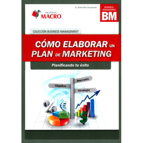 Cómo Elaborar Un Plan De Marketing, De Diaz Chuquipiondo, Richard. Editorial Empresa Editora Macro, Tapa Blanda En Español, 2016