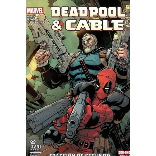 Deadpool Y Cable Fraccion De Segundo, De Nicieza., Vol. 1. Editorial Marvel, Tapa Blanda, Edición 1 En Español, 2016