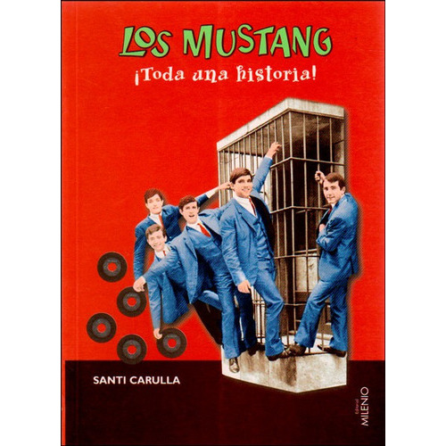 Los Mustang ¡toda Una Historia!, De Santi Carulla. Editorial Ediciones Gaviota, Tapa Dura, Edición 2000 En Español