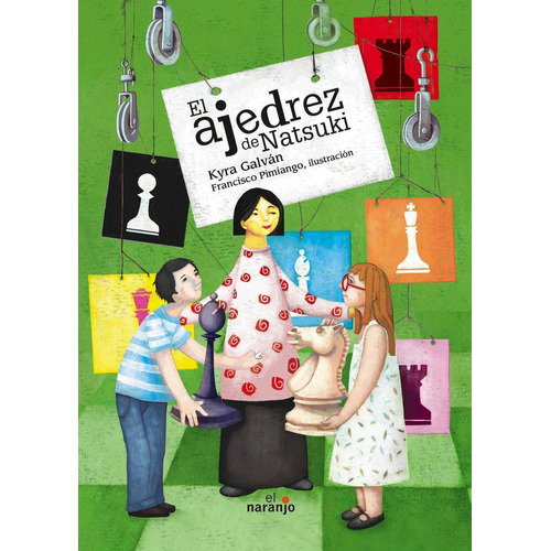 El Ajedrez De Natsuki: No aplica, de Galván, Kyra. Serie No aplica, vol. No aplica. Editorial ediciones el naranjo, tapa pasta blanda, edición 1 en español, 2015