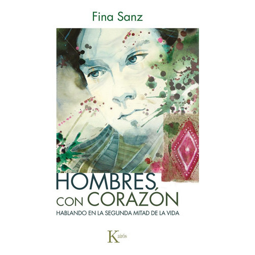 Hombres Con Corazón, De Sanz Fina. Editorial Kairós, Tapa Blanda En Español
