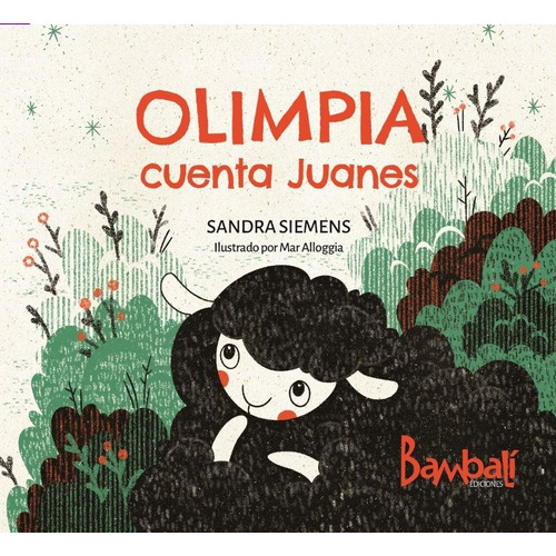 Libro Olimpia Cuenta Juanes - Sandra Siemens, de SIEMENS, SANDRA. Editorial Bambali Ediciones, tapa blanda en español, 2020